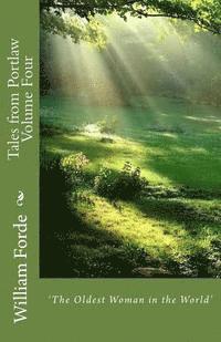 William Forde - Tales from Portlaw Volume Four: 'The Oldest Woman in the World', Häftad