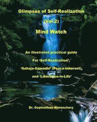 bokomslag Glimpses of Self-Realization: Mind Watch-An illustrated practical guide for the seekers of 'Self-Realization', 'Sahaja-Samadhi'(Peace-Inherent) and
