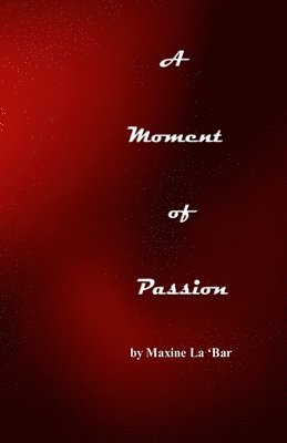 A Moment of Passion 1