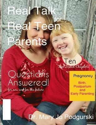 Real Talk for Real Teen Parents: A Real Life Workbook for Young Parents 1