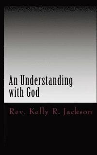 bokomslag An Understanding with God: Developing a relationship with God on His terms