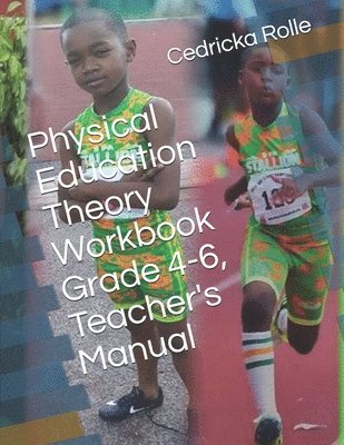 bokomslag Physical Education Theory Workbook Grade 4-6, Teacher's Manual