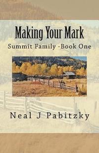 bokomslag Making Your Mark: Summit Family - Book One