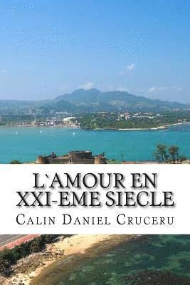 bokomslag l`amour en xxi-eme siecle: Un monde qui interdit les divorces