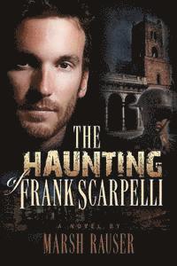 bokomslag The Haunting Of Frank Scarpelli