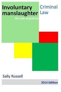 Sally Russell - Involuntary Manslaughter: the law explained, Häftad