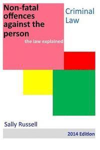 bokomslag Non-fatal offences against the person: the law explained