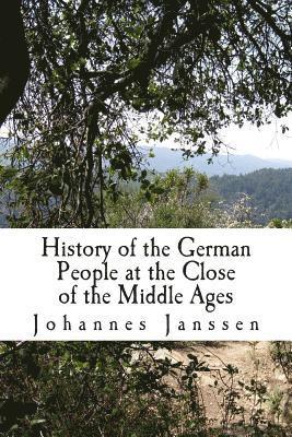 bokomslag History of the German People at the Close of the Middle Ages