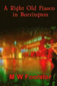 bokomslag A Right Old Fiasco in Borrington
