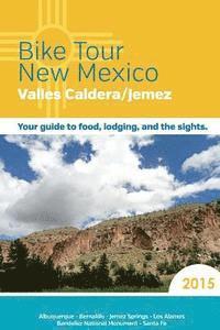 bokomslag Bike Tour New Mexico: Valles Caldera/Jemez