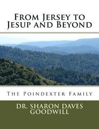 bokomslag From Jersey to Jesup and Beyond ....: The Poindexter Family