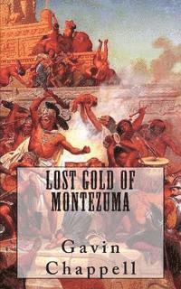 Lost Gold of Montezuma 1