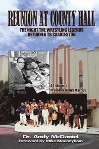 bokomslag Reunion at County Hall: The Night the Wrestling Legends Returned to Charleston