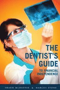 bokomslag The Dentist's Guide to Financial Independence