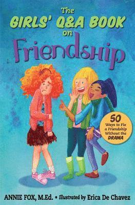 bokomslag The Girls' Q&A Book on Friendship: 50 Ways to Fix a Friendship Without the DRAMA