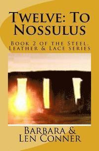 bokomslag Twelve: To Nossulus: Book 2 of the Steel, Leather & Lace series
