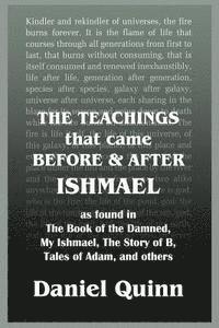 The Teachings: That Came Before and After Ishmael 1