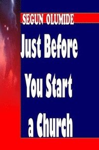 bokomslag Just Before You Start a Church