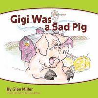bokomslag Gigi Was a Sad Pig