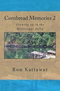 bokomslag Cornbread Memories 2: Growing up in the Mississippi Delta