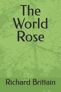 bokomslag The World Rose