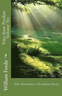 Tales from Portlaw Volume Six: 'The Alternative Christmas Party'