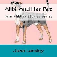 bokomslag Alibi And Her Pet: Brim Kiddies Stories Series