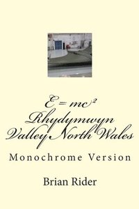 bokomslag E = mc(squared) Rhydymwyn Valley North Wales: The History of the Bomb