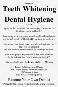 bokomslag Nontoxic Teeth Whitening and Dental Hygiene System: 'Spare me the chemicals, I've switched to FOOD GRADE to whiten, gargle and brush.'