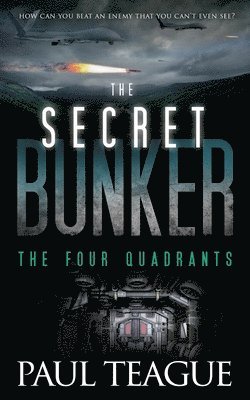 The Secret Bunker: The Four Quadrants 1