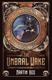 The Umbral Wake: Skyla Traveler #2 1