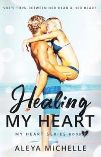 bokomslag Healing my Heart: Book 2 - My Heart Series