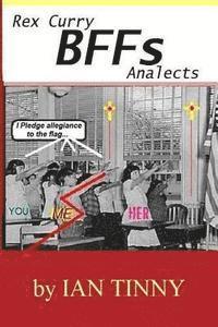 Rex Curry BFFs Analects