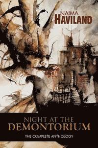 Night at the Demontorium: The Complete Anthology 1