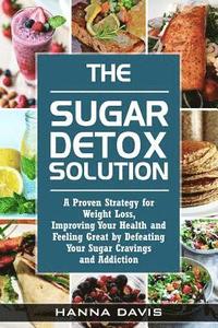 bokomslag The Sugar Detox Solution