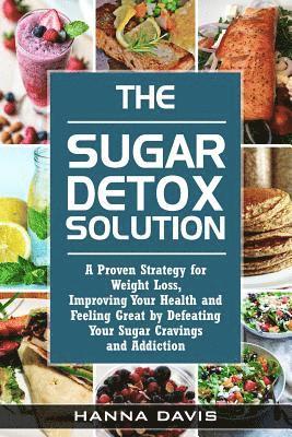 Hanna Davis - Sugar Detox Solution, Häftad
