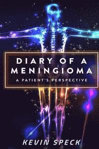 bokomslag Diary of a Meningioma: A Patient's Perspective