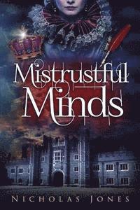 bokomslag Mistrustful Minds: A novel about Thomas Wyatt, lover of Anne Boleyn