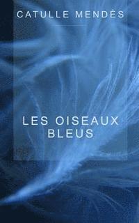 bokomslag Les oiseaux bleus