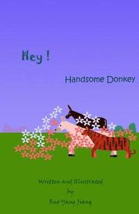 bokomslag Hey! Handsome Donkey