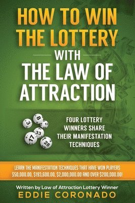 Eddie Coronado - How To Win The Lottery With The Law Of Attraction, Häftad