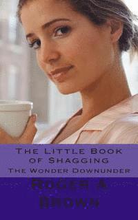 Roger a. Brown - The Little Book of Shagging, Häftad