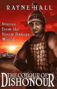 bokomslag The Colour of Dishonour: Stories from the Storm Dancer World