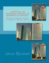 bokomslag " Houston- An American Capital of Gujarati Activities.": Historic Gujarati events of Gujarati Sahitya Sarita