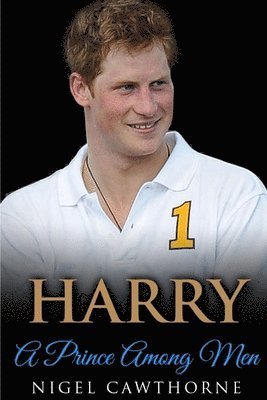 Nigel Cawthorne - Harry: A Prince Among Men, Häftad