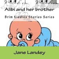 bokomslag Alibi and her brother: Brim Kiddies Stories Series