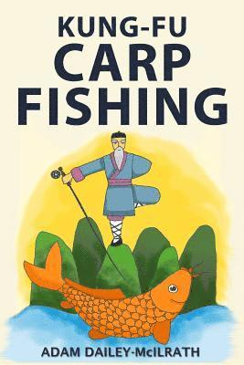 Kung Fu Carp Fishing: Tips and techniques for fly fishing for carp 1