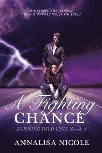 bokomslag A Fighting Chance: Running Into Love Book Four