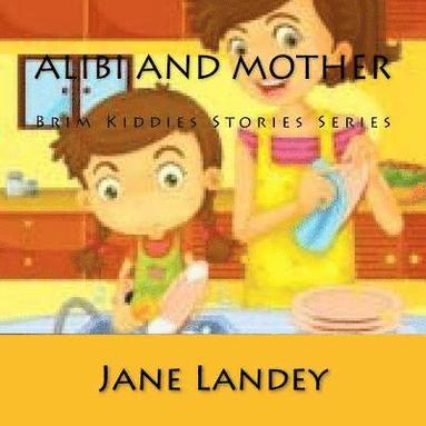 bokomslag Alibi and Mother: Brim Kiddies Stories Series