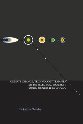 bokomslag Climate Change, Technology Transfer and Intellectual Property: Options for Action at the UNFCCC